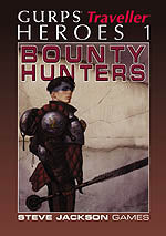 GURPS Traveller Heroes 1 - Bounty Hunters