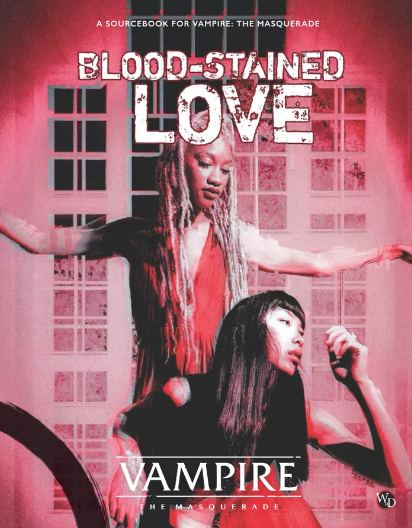Blood-Stained Love (Vampire the Masquerade 5th)