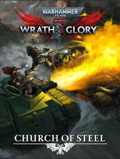 Wrath &amp; Glory: Church of Steel