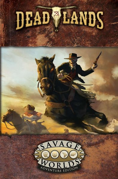 Deadlands: The Weird West RPG (Savage Worlds)