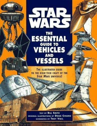 Star Wars The Essential Guide to Vehicles and Vessels