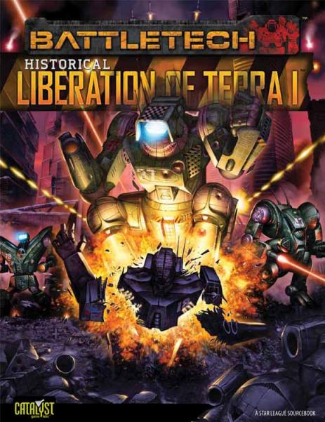 BattleTech Historical: Liberation of Terra Vol. 1