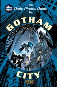 The Daily Planet Guide to Gotham