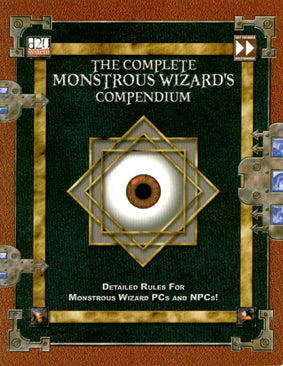 The Complete Monstrous Wizard&#39;s Compendium