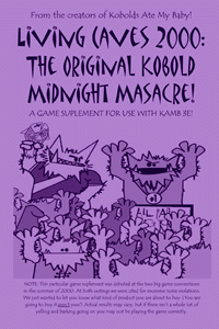 Living Caves 2000: The Orignal Kobold Midnight Massacre