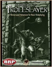 In Search of the Trollslayer (BRP)