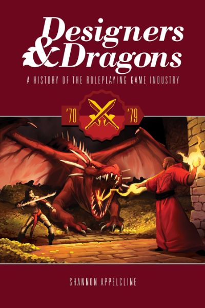 Designers and Dragons: The 70's