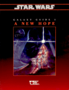 Galaxy Guide 1: A New Hope (2nd edition)