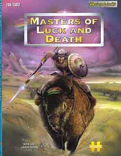 Masters of Luck and Death