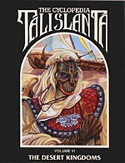 The Cyclopedia Talislanta Vol. 6: The Desert Kingdoms