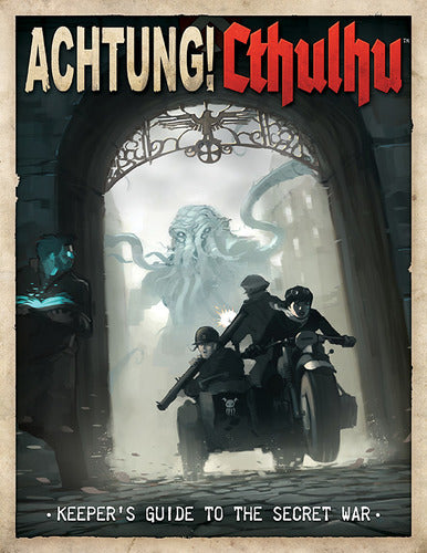 Achtung! Cthulhu Keeper&#39;s Guide to the Secret War