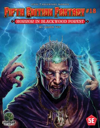 5E Fantasy #18: The Horror in the Blackwood Forest