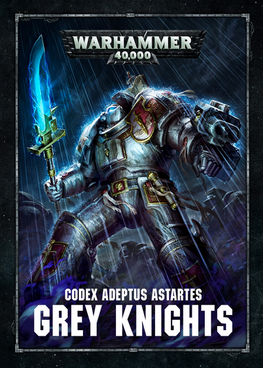 Codex Adeptus Astartes Grey Knights 8th Edition