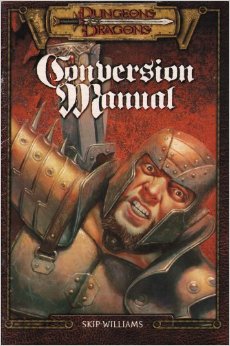 D&amp;D 3rd edition Conversion Manual