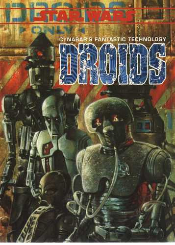 Cynabar's Fantastic Technology: Droids