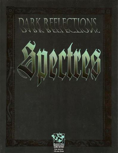 Dark Reflections: Spectres