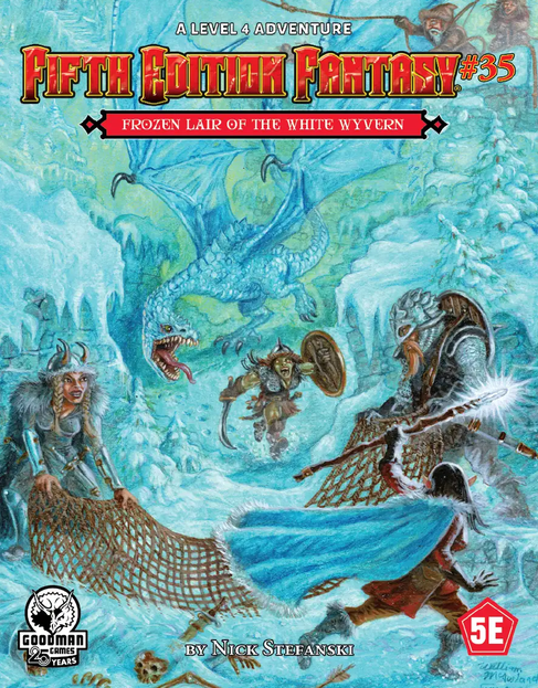 5E Fantasy #35: The Frozen Lair of the White Wyvern