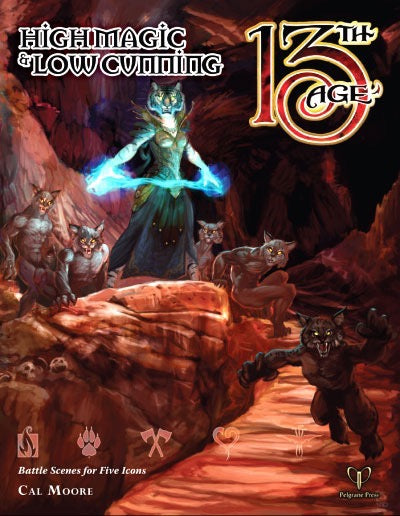High Magic &amp; Low Cunning (13th Age)