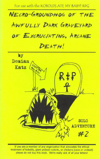 Necro-Groundhog of the Awfully Dark Graveyard of Excruciating, Arcane Death!