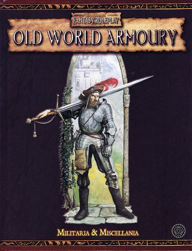 Old World Armoury: Miscillania and Militaria