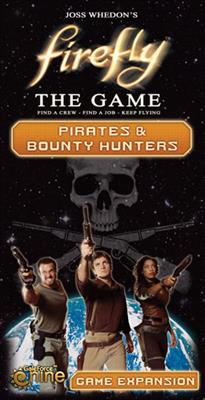 Firefly: The Game - Pirates &amp; Bounty Hunters