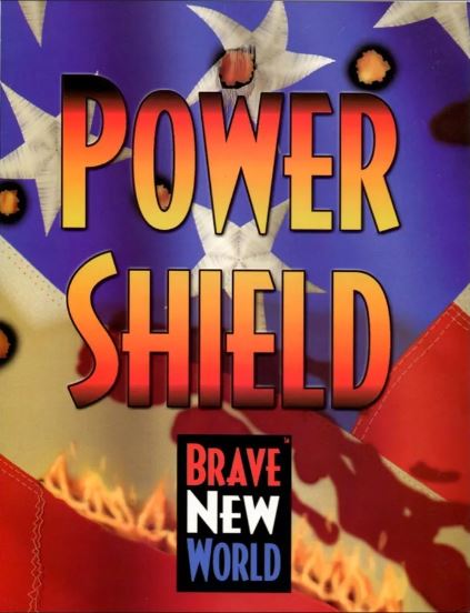 Brave New World Power Shield &amp; Adventure