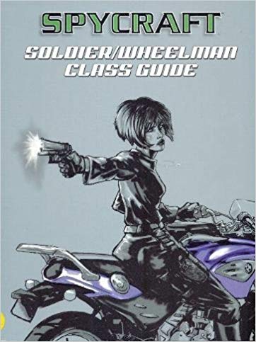 Spycraft - Soldier/Wheelman Class Guide