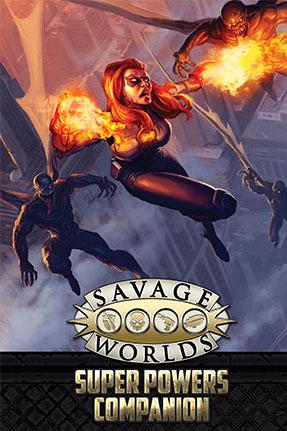 Savage Worlds Super Powers Companion 2nd Edition