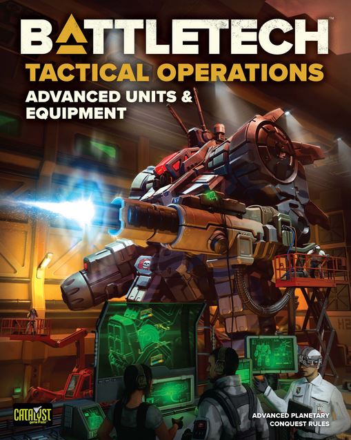 Battletech Tactical Operations - Advanced Units &amp; Equipment
