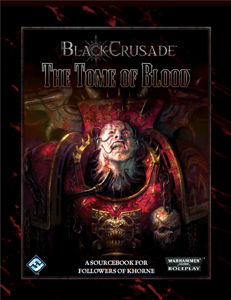 Black Crusade: Tome of Blood