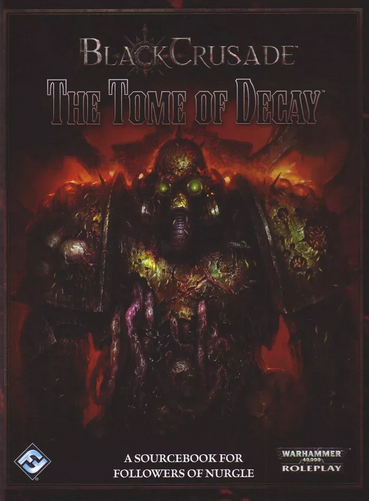 Black Crusade: Tome of Decay