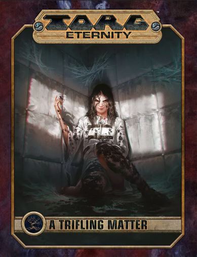 A Trifling Matter (TORG Eternity)