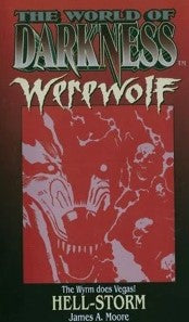 World of Darkness: Werewolf - Hell-Storm novel